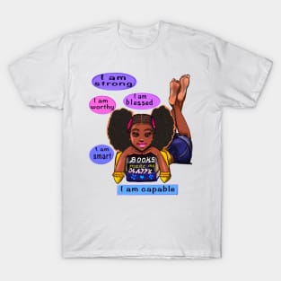 Positivity Positive Affirmation Self love Affirmations African American girl black woman motivational inspirational words T-Shirt